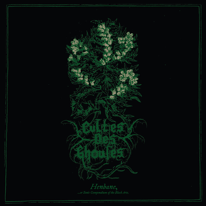 CULTES DES GHOULES — HENBANE, OR SONIC COMPENDIUM OF THE BLACK ARTS DIGIPAK CD